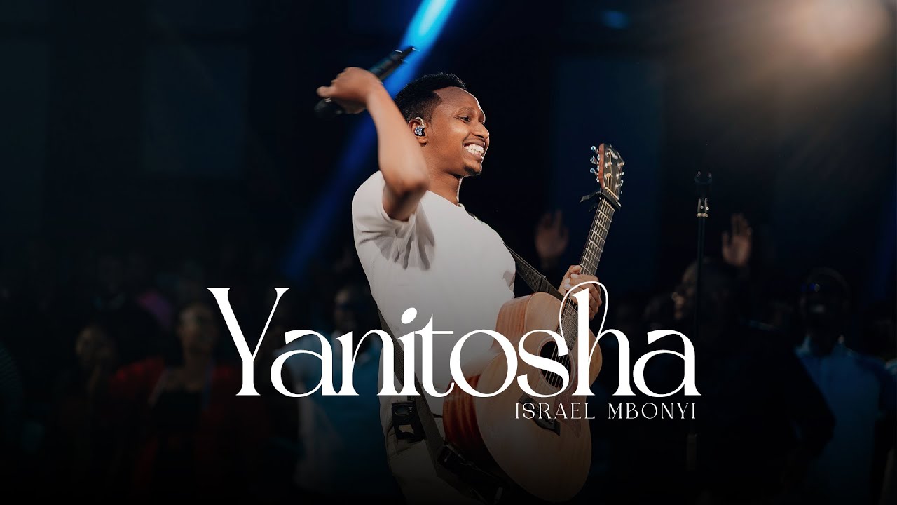 Israel Mbonyi – Yanitosha (Lyrics)