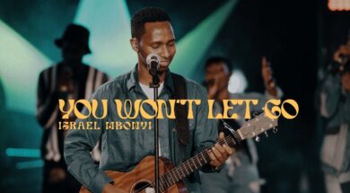 Israel Mbonyi – You won&rsquo;t let go (Lyrics)