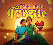 King LUCA – Fragile (Lyrics)