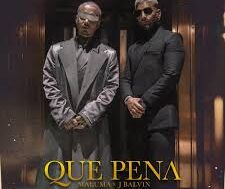 Maluma ft J Balvin – QUE PENA (Letra-Lyrics)