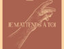Momentum Musique – Je m&rsquo;attends à toi (Paroles-Lyrics)