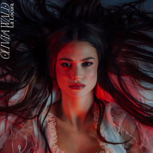Olivia Wald – La Locura (Letra/Lyrics)