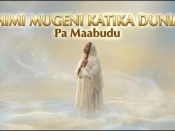 Pa Maabudu – Mimi Mugeni Katika Dunia (Lyrics)
