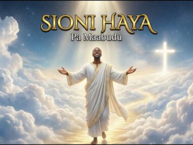 Pa Maabudu – Sioni Haya Kwa Bwana (Lyrics)