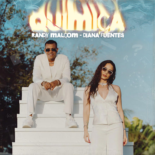 Randy Malcom ft Diana Fuentes – Química (Letra/Lyrics)