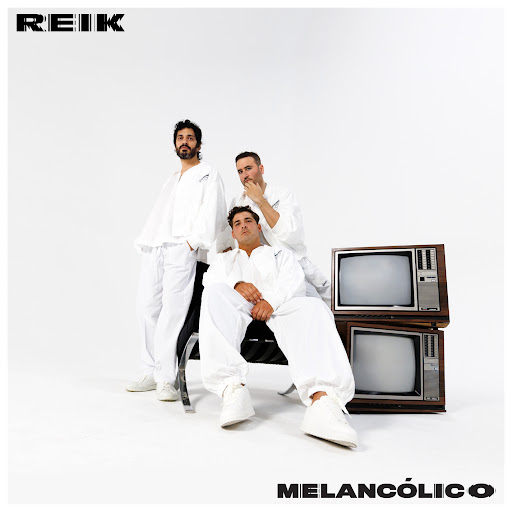 Reik – Melancólico (Letra/Lyrics)