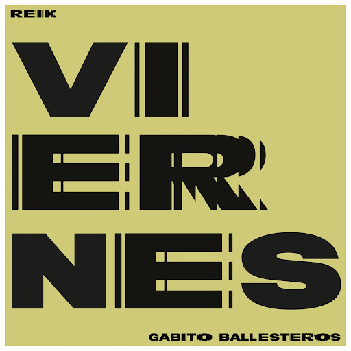 Reik ft Gabito Ballesteros – Viernes (Letra/Lyrics)