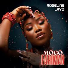 Roseline Layo – Môgô Fariman (Lyrics)