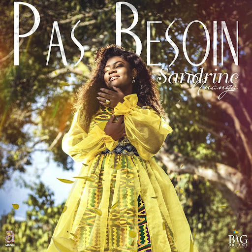 Sandrine Nnanga – Pas Besoin (Paroles/Lyrics)