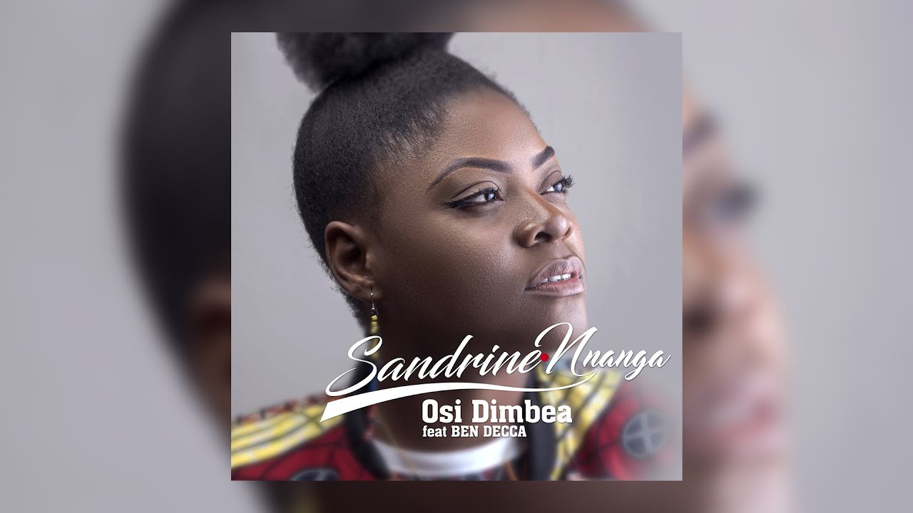 Sandrine Nnanga ft Ben Decca – OSI DIMBEA (Paroles/Lyrics)
