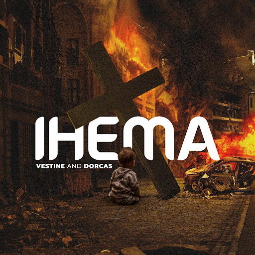 Vestine & Dorcas – IHEMA (Lyrics)