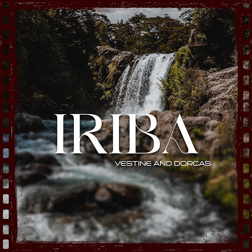 Vestine & Dorcas – IRIBA (Lyrics)