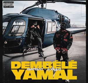 Batbat ft La Mano 1.9 – Dembele & Yamal (Lyrics)