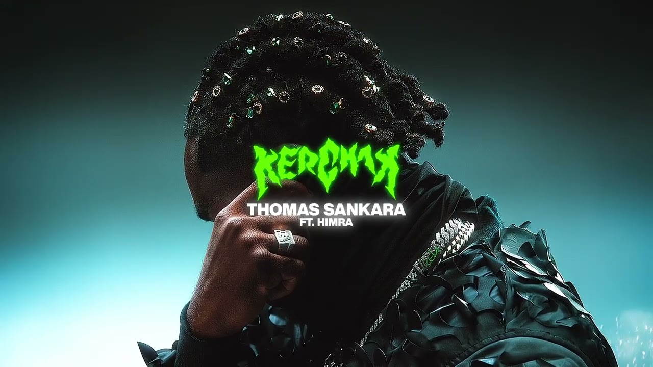 Kerchak ft Himra – Thomas Sankara (Lyrics)