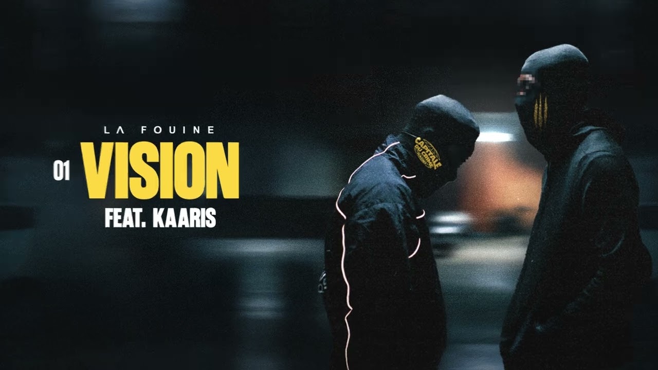 La Fouine ft Kaaris – Vision (Lyrics)