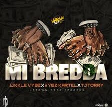 Likkle Vybz ft Vybz Kartel – Mi BREDDA (Lyrics)