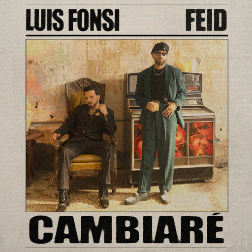 Luis Fonsi ft Feid – CAMBIARÉ (Lyrics)