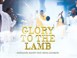 Nathaniel Bassey ft Nessa Asuakoh – Glory to the lamb (Lyrics)