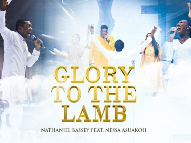 Nathaniel Bassey ft Nessa Asuakoh – Glory to the lamb (Lyrics)