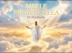 Pa Maabudu – Mbele Ninaendelea (Lyrics)