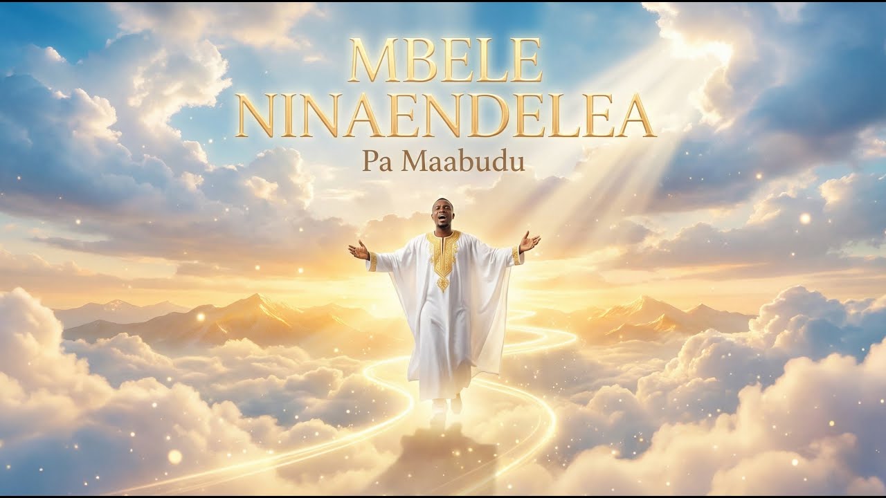 Pa Maabudu – Mbele Ninaendelea (Lyrics)