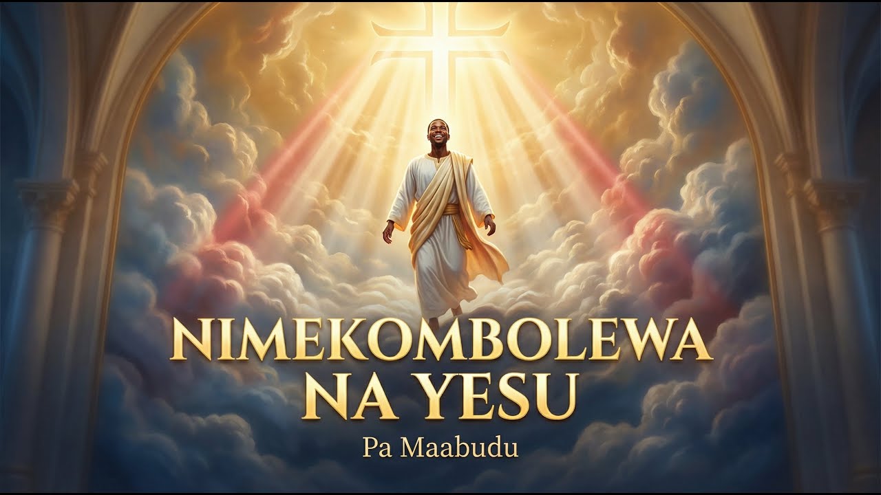 Pa Maabudu – Nimekombolewa Na Yesu (Lyrics)