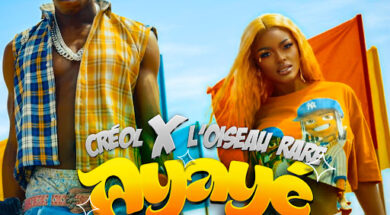 Créol ft L’Oiseau Rare – AYAYÉ (Lyrics)