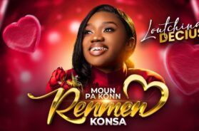 Loutchina Décius – Moun Pa Konn Renmen Konsa (Lyrics)
