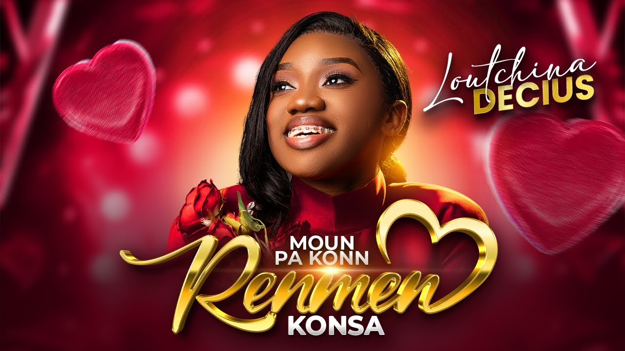 Loutchina Décius – Moun Pa Konn Renmen Konsa (Lyrics)