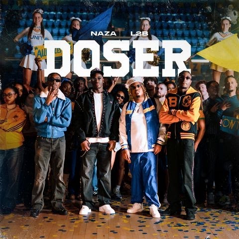 Naza ft L2B – Doser (Lyrics)