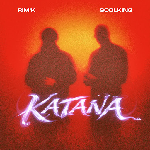 Rim&rsquo;K ft Soolking – Katana (Lyrics)