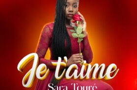 Sara Touré – Je t&rsquo;aime (Lyrics)