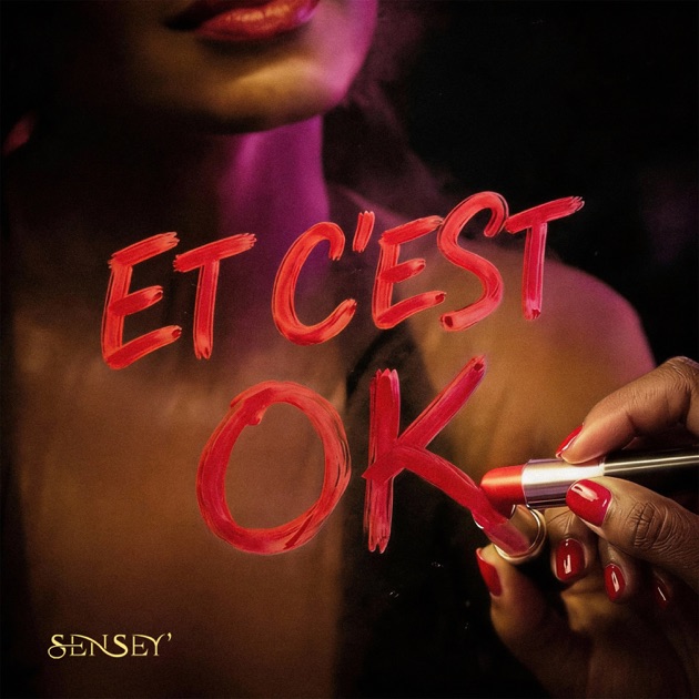 SenSey’ – Et c’est OK (Lyrics)