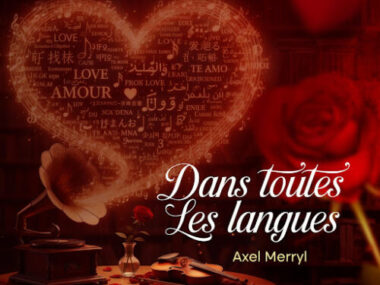 Axel Merryl – Dans toutes les langues (Lyrics + English Translation + Signification)
