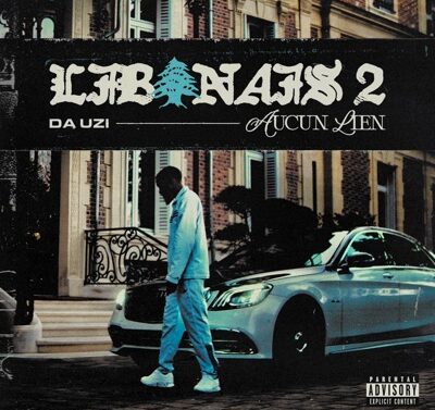 DA Uzi – Libanais 2 (Aucun Lien) (Lyrics + English Translation + Signification)