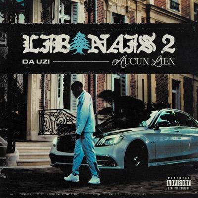 DA Uzi – Libanais 2 (Aucun Lien) (Lyrics + English Translation + Signification)