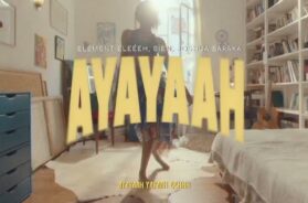 Element Eleéeh – AYAYAAH Lyrics + French Translation (ft. Bien, Joshua Baraka)