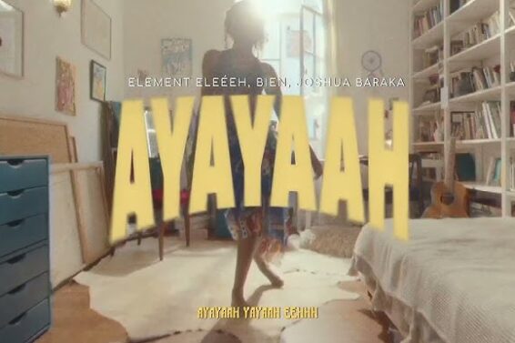 Element Eleéeh – AYAYAAH Lyrics + French Translation (ft. Bien, Joshua Baraka)