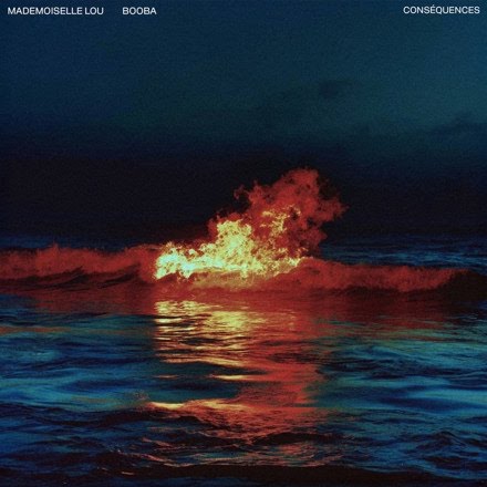 mademoiselle lou ft Booba – Conséquences (Lyrics + English Translation + Signification)