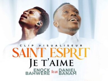 Enock Bahwere ft Daniel Banam – Saint Esprit Je T&rsquo;aime (Lyrics + Translation)