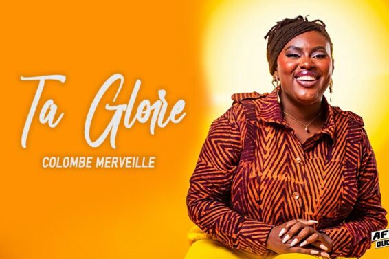 Colombe Merveille – Ta gloire (Lyrics Paroles)