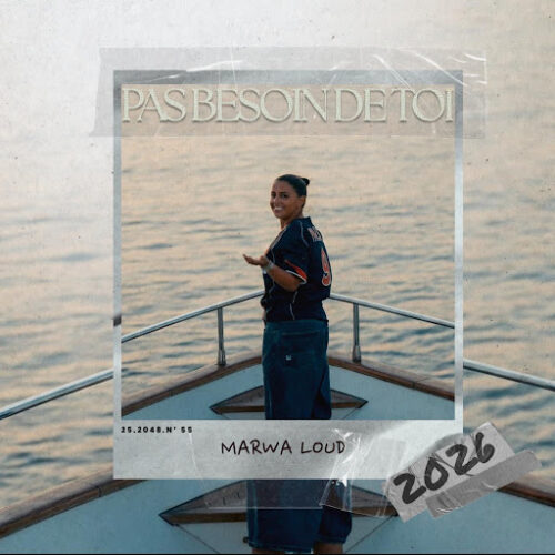 Marwa Loud – Pas besoin de toi (Lyrics)