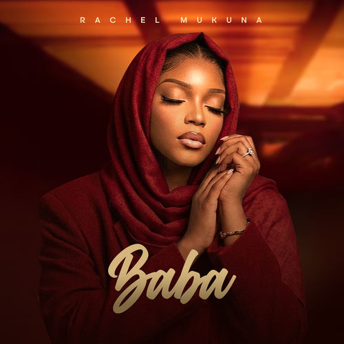 Rachel Mukuna – BABA (Lyrics)