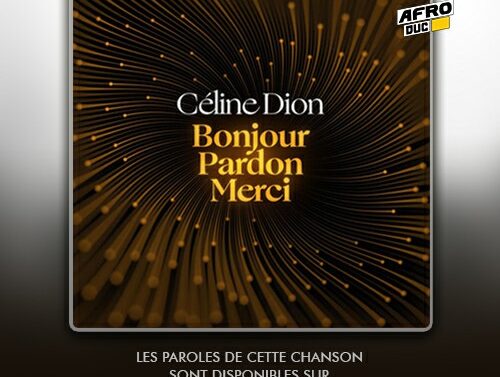 Céline Dion – Bonjour Pardon Merci (Lyrics Paroles)
