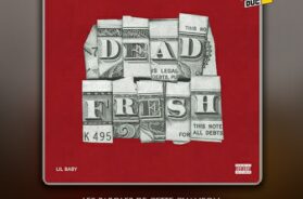Lil Baby – Dead Fresh (Lyrics & Traduction)