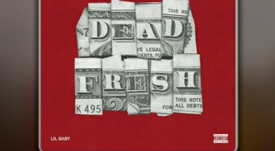 Lil Baby – Dead Fresh (Lyrics & Traduction)