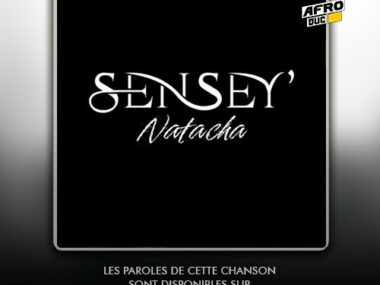 SenSey&rsquo; – Natacha (Lyrics / Paroles)