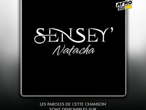 SenSey&rsquo; – Natacha (Lyrics / Paroles)