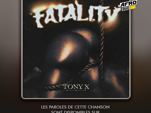 Tony X – fatality (Lyrics)