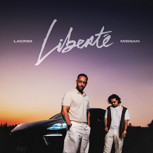 Lacrim ft. Missan – Liberté (Lyrics)
